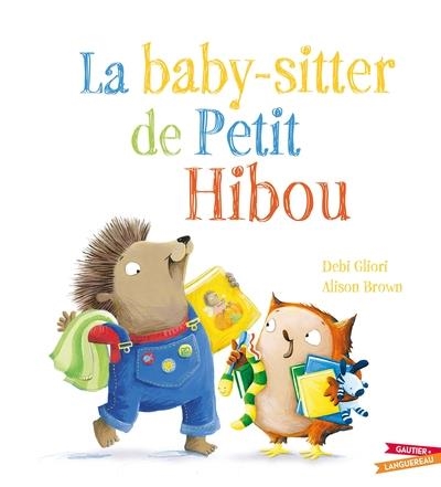 LA BABY-SITTER DE PETIT HIBOU  | 9782011001092 | DEBI GLIORI / ALISON BROWN