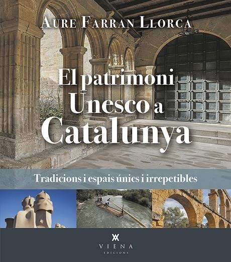 EL PATRIMONI UNESCO A CATALUNYA | 9788419474520 | FARRAN LLORCA, AURE