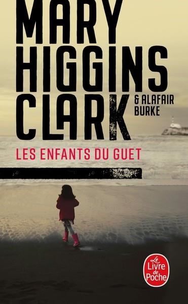 LES ENFANTS DU GUET | 9782253249764 | MARY HIGGINS CLARK  / ALAFAIR BURKE