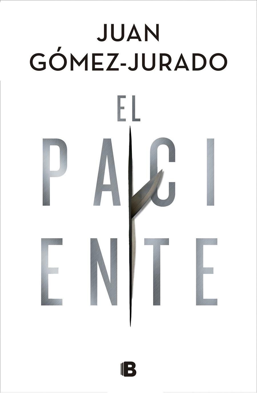 EL PACIENTE | 9788466668552 | GÓMEZ-JURADO, JUAN