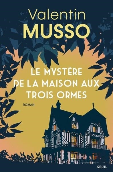 LE MYSTÈRE DE LA MAISON AUX TROIS ORMES | 9782021563313 | MUSSO, VALENTIN