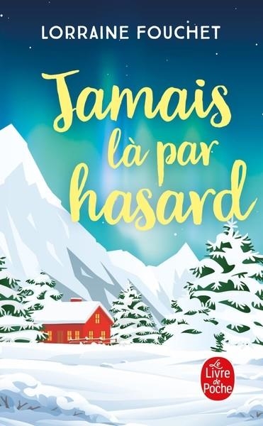 JAMAIS LÀ PAR HASARD | 9782253248774 | FOUCHET, LORRAINE