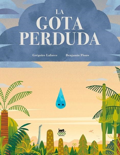 LA GOTA PERDUDA | 9788412730029 | LAFORCE, GRÉGOIRE