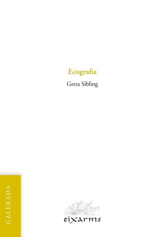 ECOGRAFIA (EDICIÓN EN CATALÁN) | 9788412488081 | SIBLING, GRETA