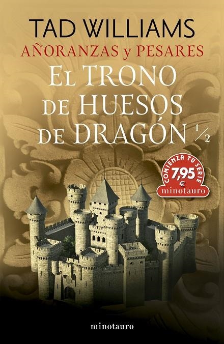 CTS AÑORANZAS Y PESARES Nº 01 EL TRONO DE HUESOS DE DRAGÓN 1/2 | 9788445018002 | WILLIAMS, TAD