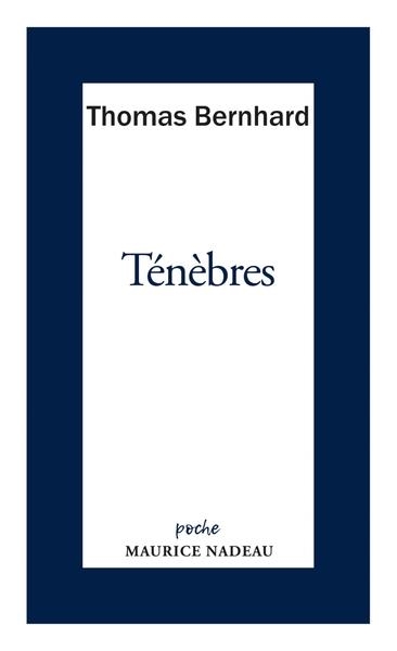 TÉNÈBRES | 9782862315591 | THOMAS BERNHARD