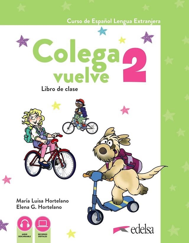 COLEGA VUELVE 2 (A1.2). PACK ALUMNO (LIBRO + EJERCICIOS + CARPETA DE LÁMINAS) | 9788490817759 | HORTELANO ORTEGA, MARÍA LUISA/GONZÁLEZ HORTELANO, ELENA