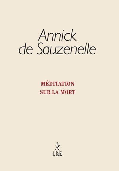 MÉDITATION SUR LA MORT | 9782354903091 | ANNICK DE SOUZENELLE