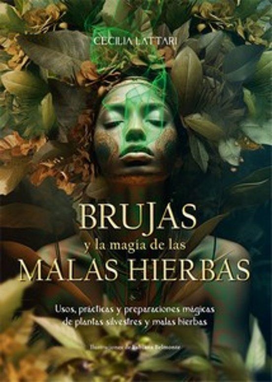 BRUJAS Y LA MAGIA DE LAS MALAS HIERBAS | 9788410101029 | CECILIA LATTARI