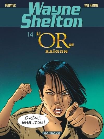 WAYNE SHELTON - TOME 14 - L'OR DE SAÏGON | 9782505116851 | VAN HAMME JEAN