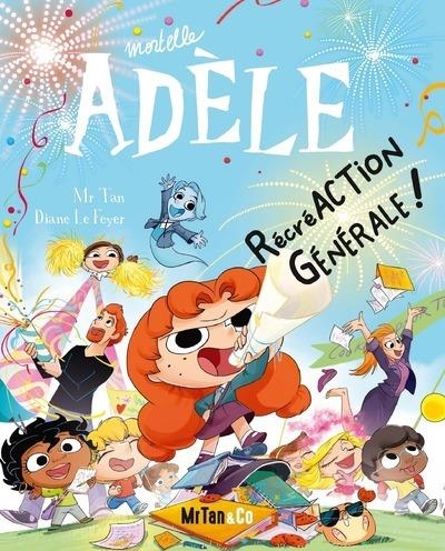 MORTELLE ADÈLE - TOME 21 - RÉCRÉACTION GÉNÉRALE ! (2024) | 9782494678262 | MR. TAN / DIANE LE FEYER