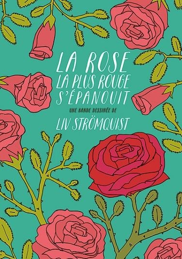 LA ROSE LA PLUS ROUGE S'ÉPANOUIT | 9782878272352 | LIV STRÖMQUIST