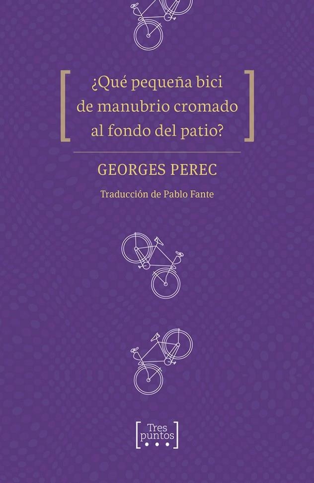 ¿QUÉ PEQUEÑA BICI DE MANUBRIO CROMADO AL FONDO DEL PATIO? | 9788417348298 | PEREC, GEORGES/FANTE, PABLO