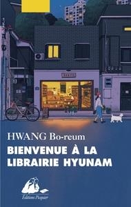 BIENVENUE À LA LIBRAIRIE HYUNAM | 9782809716757 | BO-REUM HWANG