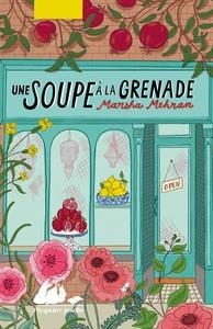 UNE SOUPE À LA GRENADE | 9782809716733 | MARSHA MEHRAN