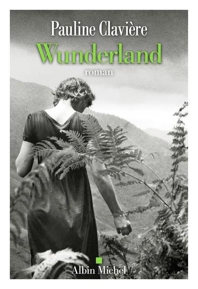 WUNDERLAND | 9782226495952 | PAULINE CLAVIERE