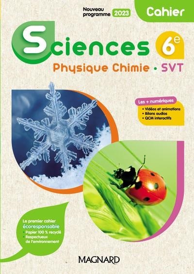 SCIENCES, PHYSIQUE CHIMIE, SVT 6E (2023) - CAHIER | 9782210118928