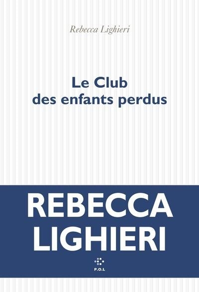 LE CLUB DES ENFANTS PERDUS | 9782818061435 | LIGHIERI, REBECCA