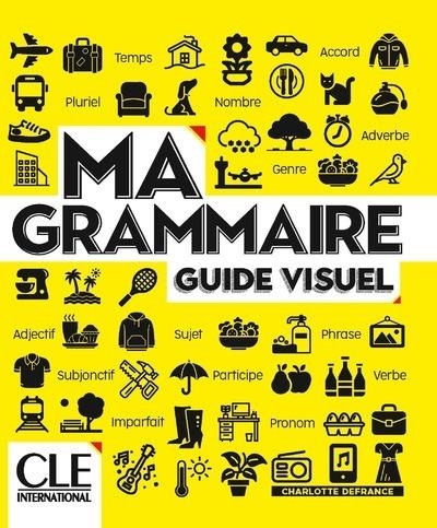 MA GRAMMAIRE POUR APPRENDRE LE FRANÇAIS - NIVEAU A1/A2 + B1 NC | 9782090395808 | COLLECTIF