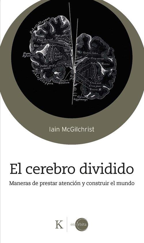 EL CEREBRO DIVIDIDO | 9788411212878 | MCGILCHRIST, IAIN