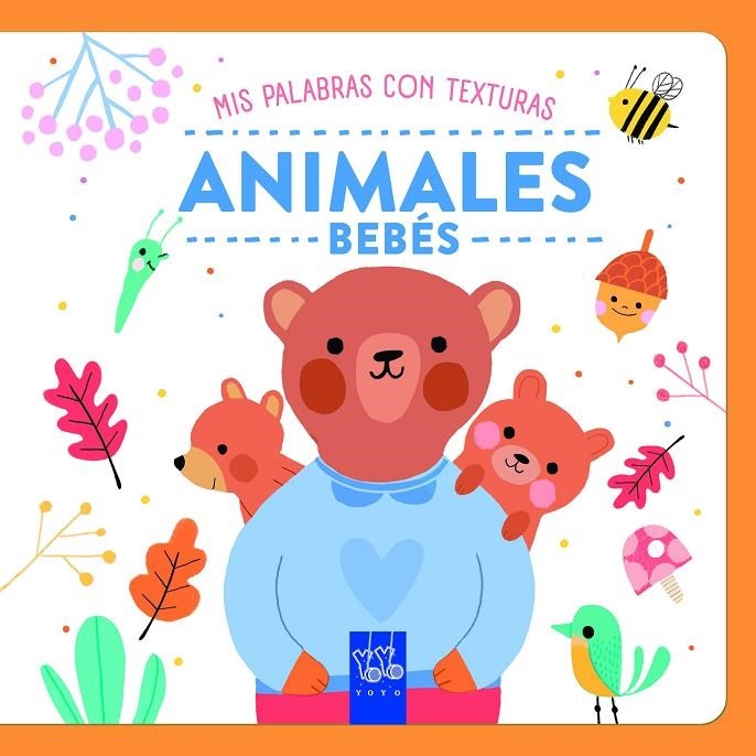 ANIMALES BEBÉS. TEXTURAS | 9788408284758 | YOYO