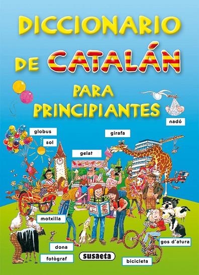 DICCIONARIO DE CATALÁN PARA PRINCIPIANTES | 9788467703979 | SUSAETA, EQUIPO