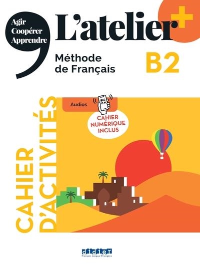 L'ATELIER + B2 - CAHIER + NUMÉRIQUE INCLUS | 9782278108336