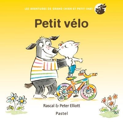 LES AVENTURES DE GRAND CHIEN ET PETIT CHAT - PETIT VÉLO | 9782211331951 | ETER ELLIOTT (ILLUSTRATEUR),  RASCAL (AUTEUR)