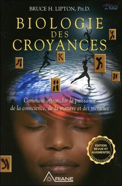 BIOLOGIE DES CROYANCES | 9782896263493 | BRUCE H. LIPTON