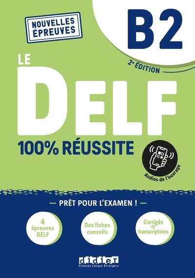 LE DELF B2 100% RÉUSSITE - ÉDITION 2021-2022 - LIVRE + DIDIERFLE.APP | 9782278102549