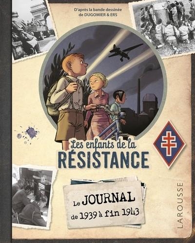 LE JOURNAL DES ENFANTS DE LA RÉSISTANCE - EDITION ENRICHIE | 9782036021587 | LAURENT AVEZOU