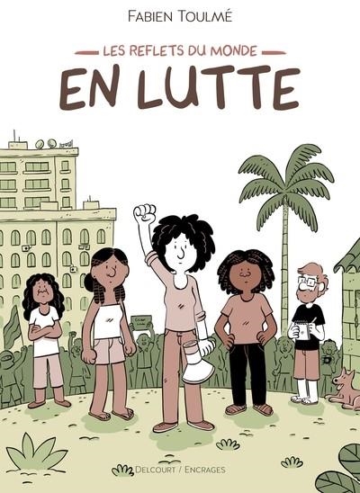 LES REFLETS DU MONDE - TOME 1 - EN LUTTE | 9782413038993