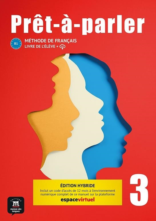 PRÊT-À-PARLER 3. LIVRE DE L'ÉLÈVE. ÉD. HYBRIDE | 9788411571234 | BIRAS, PASCAL/CHEVRIER, ANNA/FAURITTE, FRANKIE/RODRIGUEZ TOMP, ARACELI