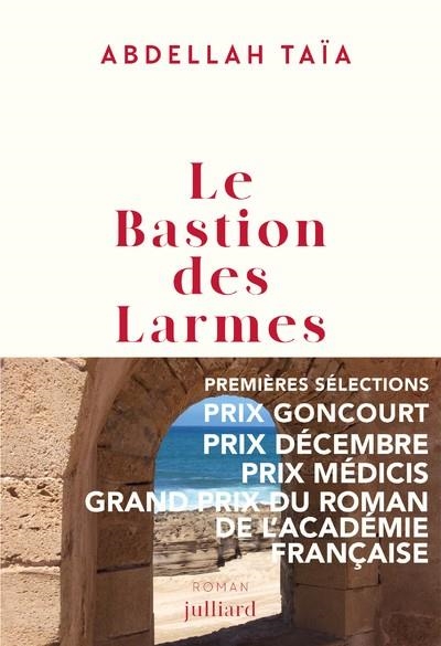 LE BASTION DES LARMES | 9782260056515 | ABDELLAH TAÏA