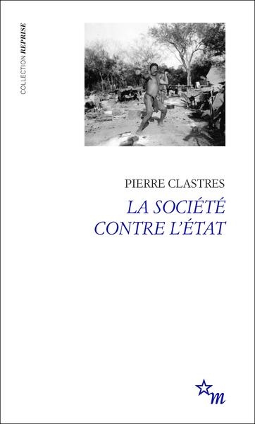 LA SOCIÉTÉ CONTRE L'ÉTAT : RECHERCHES D'ANTHROPOLOGIE POLITIQUE | 9782707321596 | PIERRE CLASTRES