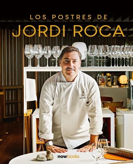 LOS POSTRES DE JORDI ROCA | 9788416245727 | ROCA I FONTANÉ, JORDI