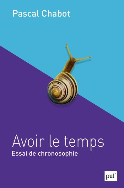 AVOIR LE TEMPS | 9782130825340 | PASCAL CHABOT