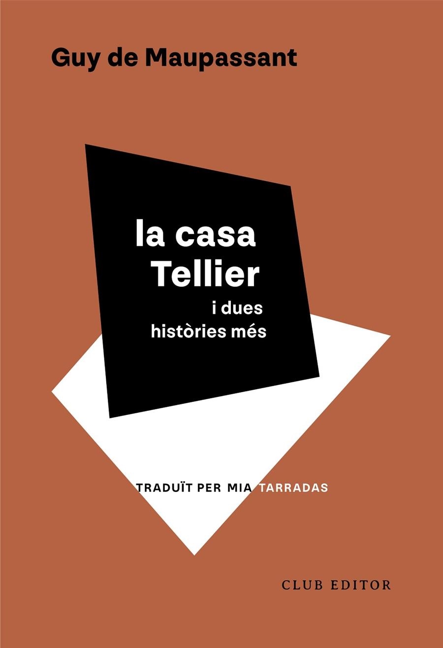 LA CASA TELLIER I DUES HISTÒRIES MÉS | 9788473294553 | MAUPASSANT, GUY