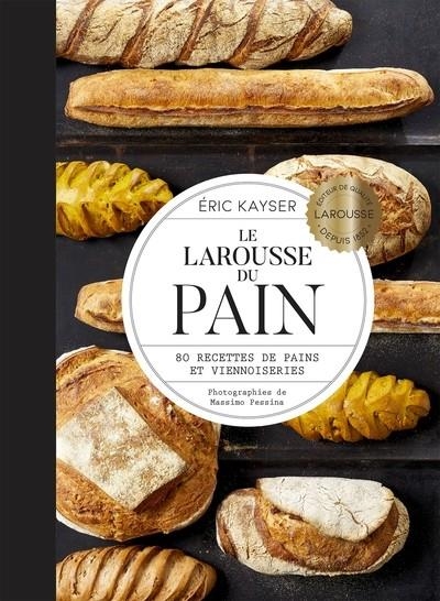 LE LAROUSSE DU PAIN | 9782035973689 | KAYSER, ERIK