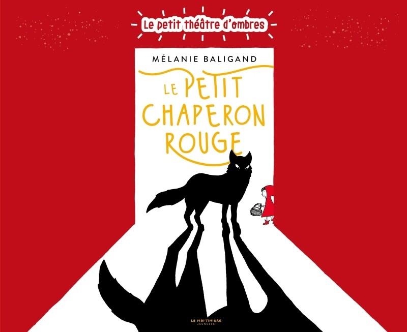 LE PETIT CHAPERON ROUGE - LE PETIT THÉÂTRE D'OMBRES | 9791040118770 | BALIGAND, MELANIE