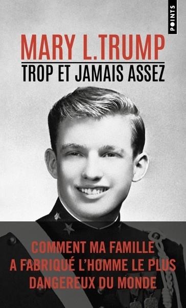 TROP ET JAMAIS ASSEZ -COMMENT MA FAMILLE A FABRIQUÉ L'HOMME LE PLUS DANGEREUX DU MONDE | 9791041419951 | MARY L. TRUMP