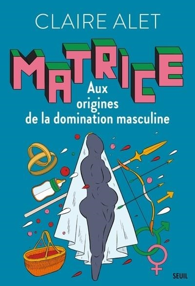 AUX ORIGINES DE LA DOMINATION MASCULINE | 9782021550887 | ALET, CLAIRE