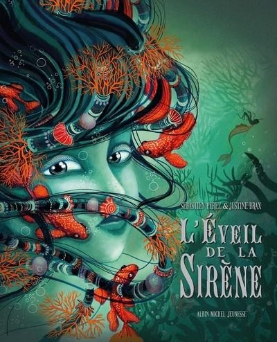 L'EVEIL DE LA SIRÈNE | 9782226496041 | SEBASTIEN PEREZ / JUSTINE BRAX