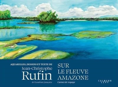 SUR LE FLEUVE AMAZONE | 9782702189016 | RUFIN, JEAN-CHRISTOPHE