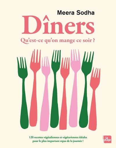 DÎNERS - QU'EST CE QU'ON MANGE CE SOIR ? | 9782383385202 | MEERA SODHA