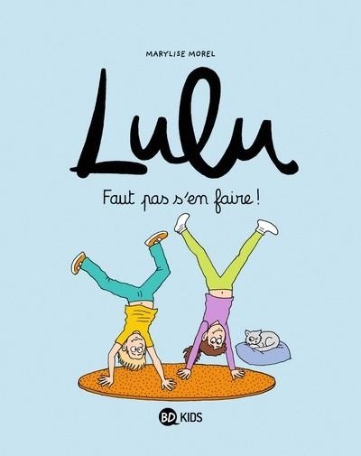 LULU - TOME 12 - FAUT PAS S'EN FAIRE ! | 9791036364891 | LARA MERCIER / BRUNO MUSCART