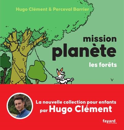 MISSION PLANÈTE VOL.3 LES FORÊTS | 9782213726410 | HUGO CLEMENT / PERCEVAL BARRIER