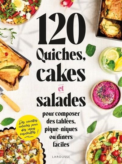 120 QUICHES, CAKES & SALADES | 9782036049048 | COLLECTIF