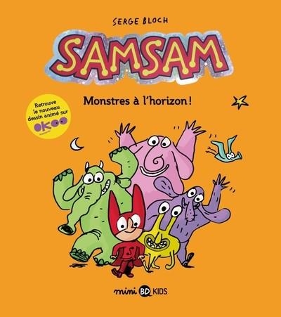 SAMSAM TOME 10. MONSTRES À L'HORIZON | 9791036365379 | BLOCH, SERGE