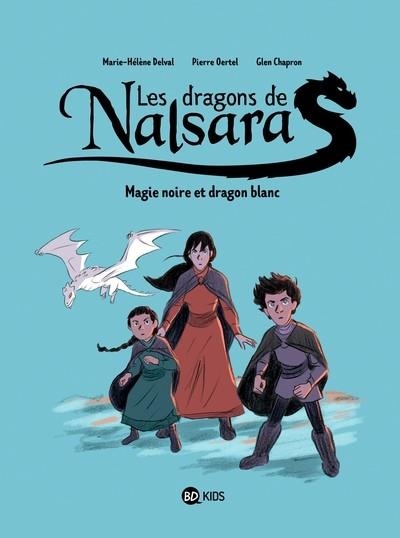 LES DRAGONS DE NALSARA - TOME 4 - MAGIE NOIRE ET DRAGON BLANC | 9791036341328 | GLEN CHAPRON / MARIE-HÉLÈNE DELVAL